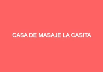 Casa de masaje La Casita