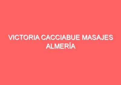 Victoria Cacciabue Masajes Almería