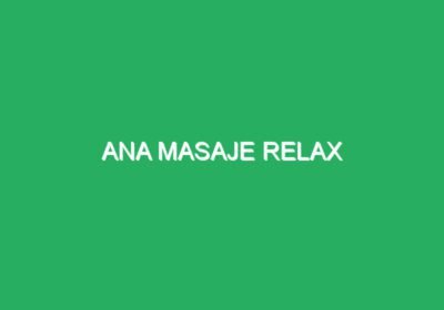 ana masaje Relax