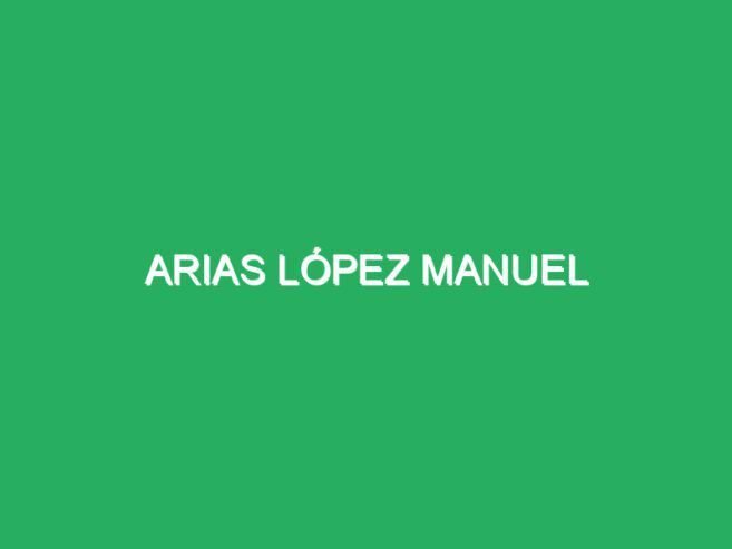Arias López Manuel