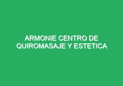 Armonie Centro de Quiromasaje y Estetica