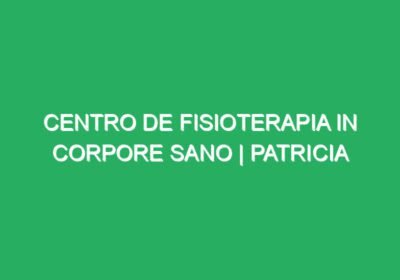 Centro de Fisioterapia In Corpore Sano | Patricia Rey