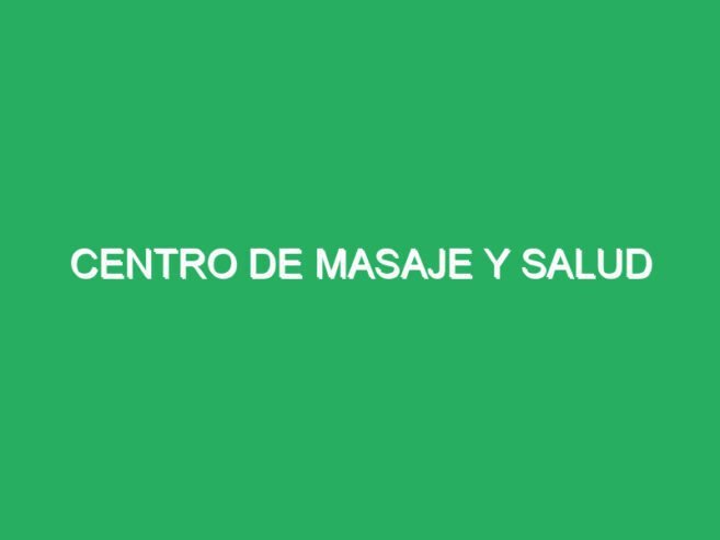Centro de Masaje y Salud