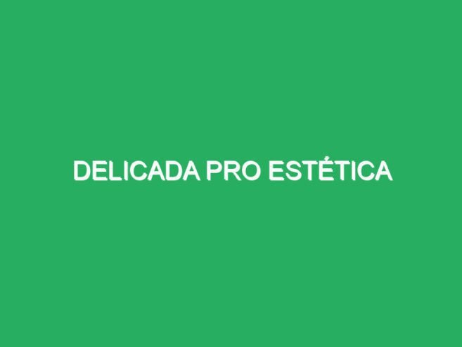 Delicada Pro Estética