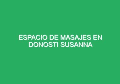 Espacio de masajes en Donosti Susanna