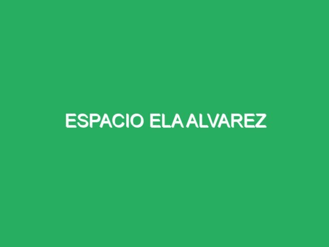 Espacio Ela Alvarez