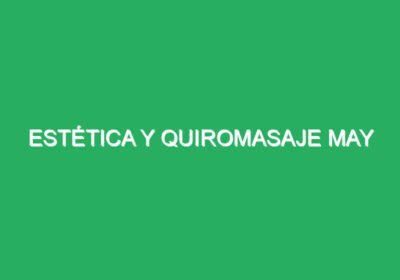 Estética y Quiromasaje May
