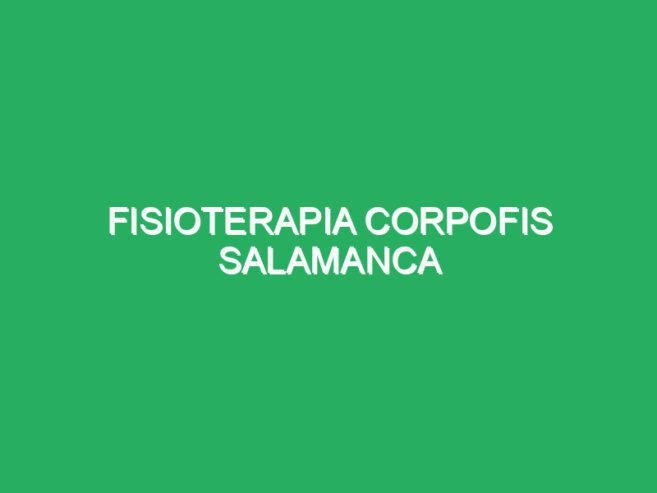Fisioterapia Corpofis Salamanca