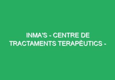 Inma’s – Centre de Tractaments Terapèutics – Inma Balsells Capell