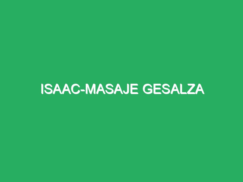 isaac masaje gesalza 43528 Masajes Álava