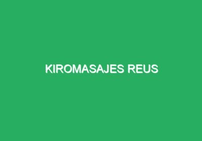 KIROMASAJES REUS