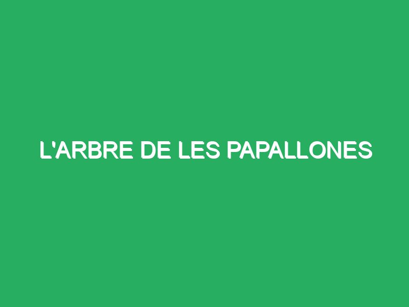 L’Arbre de les Papallones
