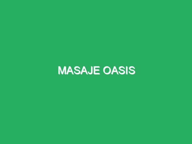 Masaje Oasis