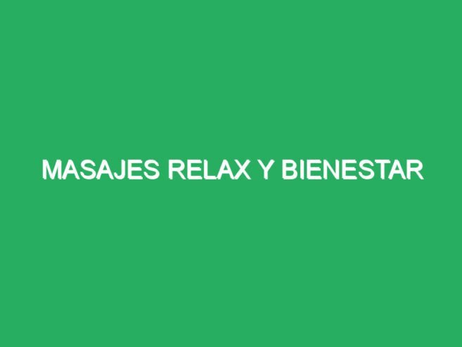 Masajes Relax y Bienestar