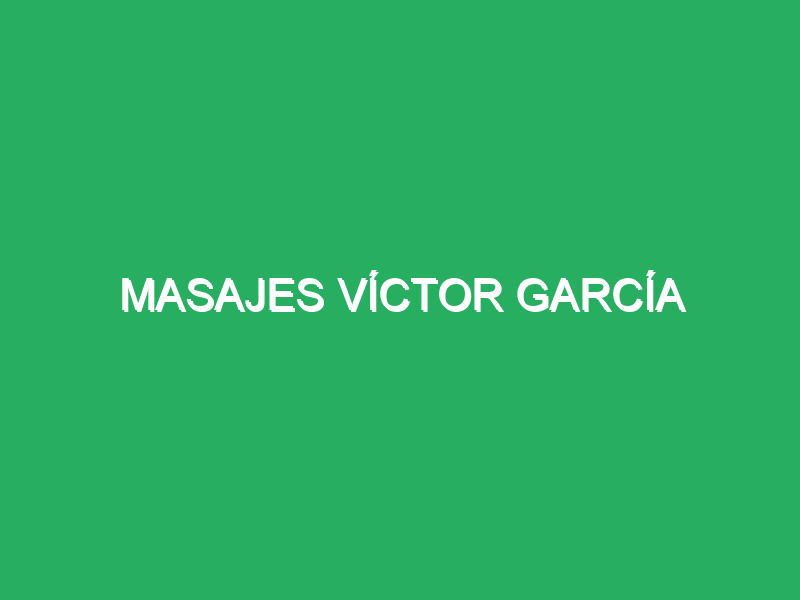 masajes victor garcia 43631 Masajes Málaga