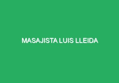 Masajista Luis Lleida