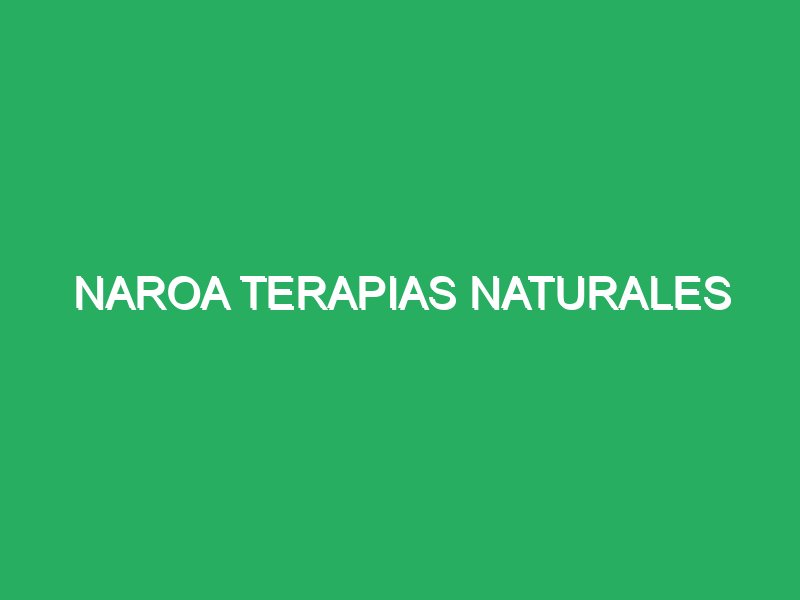 naroa terapias naturales 28269 Centro Masajes Bilbao