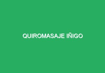 Quiromasaje Iñigo