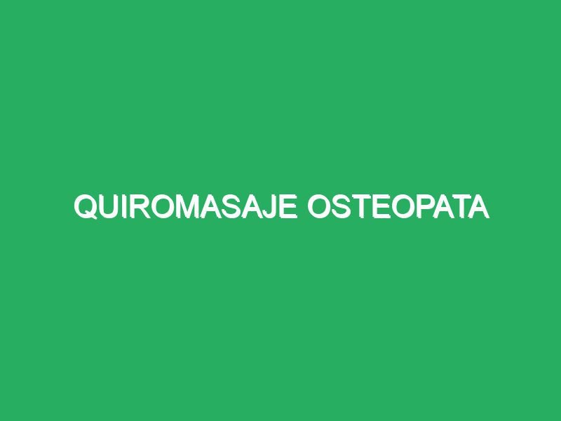 quiromasaje osteopata 27114 Masajes 4 Manos Alicante
