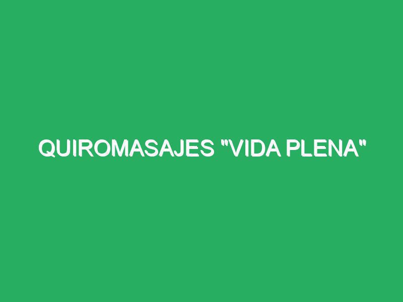 quiromasajes vida plena 31033 Tina Masajes Murcia
