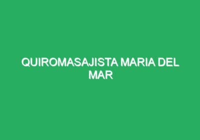 Quiromasajista Maria del mar