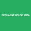 Recharge House Ibiza