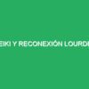 Reiki y Reconexión Lourdes