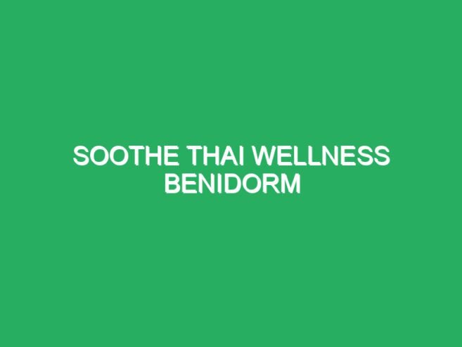 Soothe thai wellness Benidorm