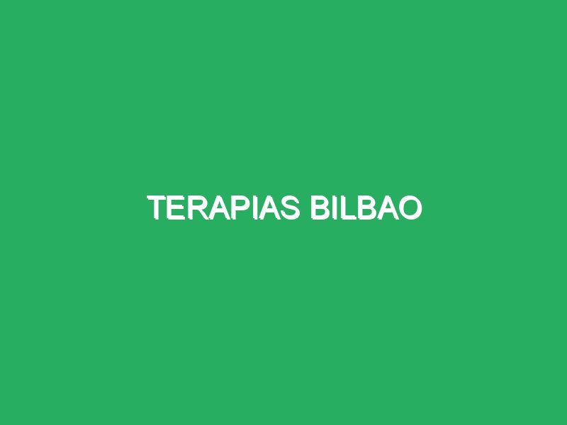TERAPIAS BILBAO