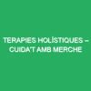 Terapies holístiques – Cuida't amb Merche