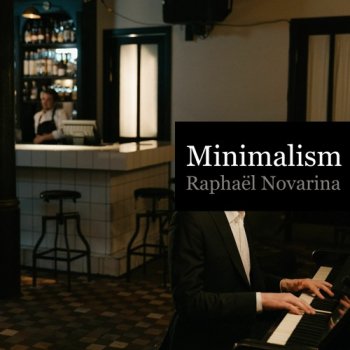 Minimalism No. 2, The Waltz of the Pointless – Raphaël Novarina [Piano]