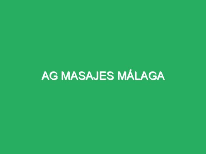 AG masajes Málaga