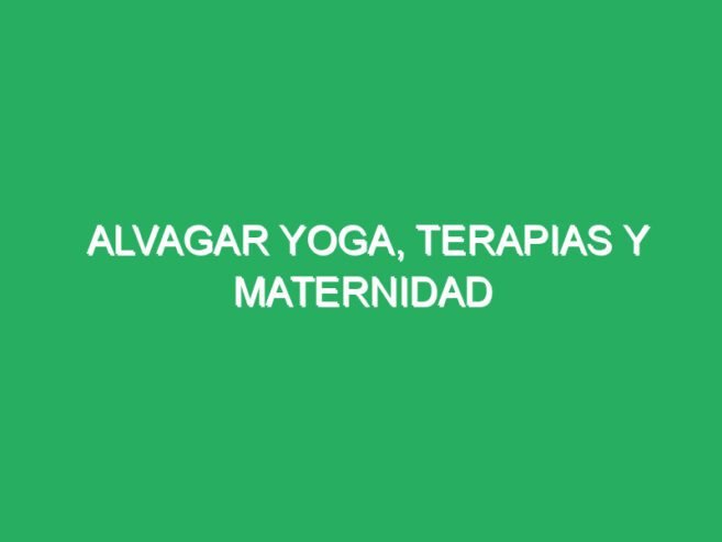 AlvaGar Yoga, Terapias y Maternidad