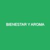 BIENESTAR Y AROMA
