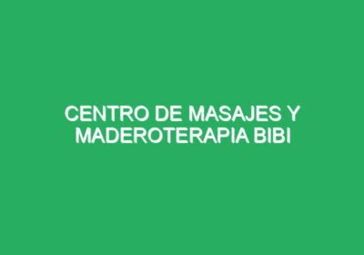 Centro de Masajes y Maderoterapia Bibi