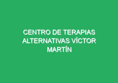 Centro de Terapias Alternativas Víctor Martín