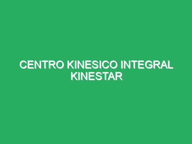 Centro Kinesico Integral Kinestar
