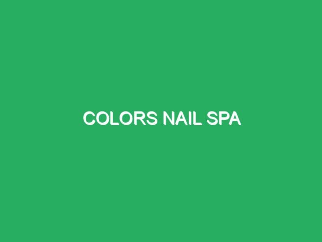 Colors Nail Spa