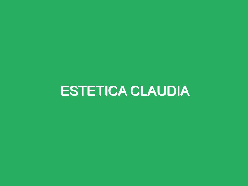 Estetica Claudia