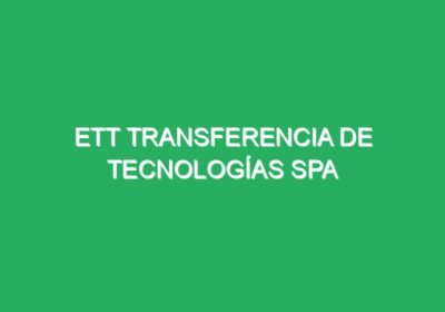 ETT Transferencia de Tecnologías SpA