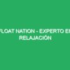 Float Nation - Experto en relajación
