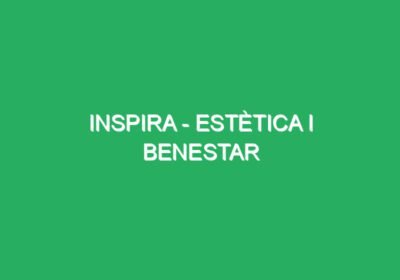 Inspira – Estètica i Benestar