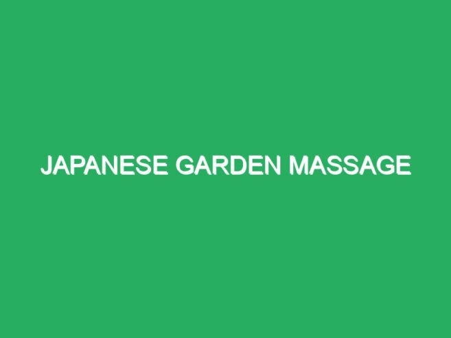Japanese Garden Massage