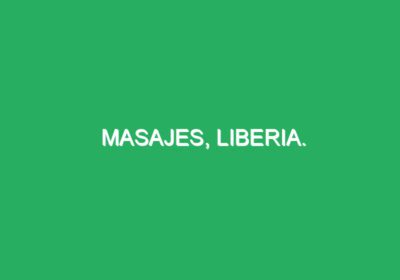 Masajes, Liberia.