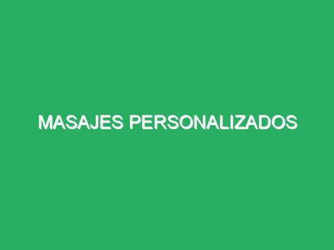 Masajes personalizados