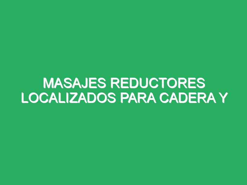 masajes reductores de cachetes