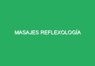 Masajes Reflexología