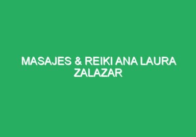 Masajes & Reiki Ana Laura Zalazar