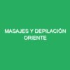 Masajes y depilación oriente