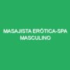 MASAJISTA RELAJANTE ESPECIAL-SPA MASCULINO